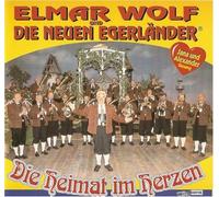 Wolf,Elmar & die Neuen Egerländer - Die Heimat im Herzen