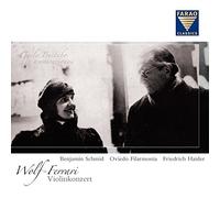 Wolf-Ferrari, Ermanno : Concertos pour Violon, Musique Orchestrale D’opéras