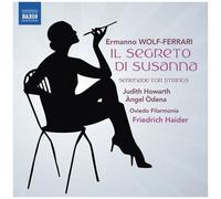Wolf-Ferrari / Howarth / Filarmonia – Il Segreto Di Susanna / Serenade For Strings – CD – NAXOS