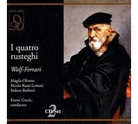 Wolf-Ferrari : I quattro rusteghi. Olivero, Rossi-Lameni, Barbieri, Gracis.