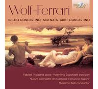 Wolf-Ferrari: Idillio, Serenata, Suite Concertino