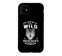 Wolf Find Your Way in The Wild Funny Wolves Lovers Coque pour iPhone 11