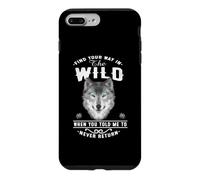 Wolf Find Your Way in The Wild Funny Wolves Lovers Coque pour iPhone 7 Plus/8 Plus