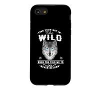 Wolf Find Your Way in The Wild Funny Wolves Lovers Coque pour iPhone SE (2020) / 7/8
