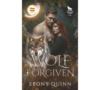 Wolf Forgiven (Español): Un hombre lobo destinado a tener pareja en un romance paranormal.