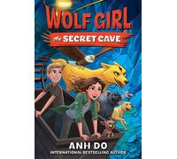 Wolf Girl #3: The Secret Cave - Anh Do - Harpercollins - ebook (ePub) - Livre
