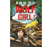 Wolf Girl, tome 3: La Grotte secrète