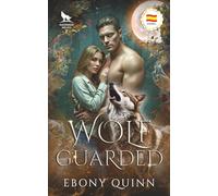 Wolf Guarded (Español): Un hombre lobo destinado a tener pareja en un romance paranormal.