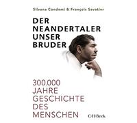 Wolf Heinrich Leube François Der Neandertaler, unser Bruder: 300.000 Jah (Relié)