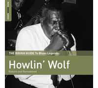 Wolf Howlin - Le Guide Rough Des Légendes Du Blues : HOWLIN WOLF