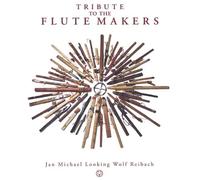 Wolf, Jan Michael Looking - Tribute to the Flute Makers