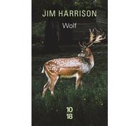 Wolf - Jim Harrison - 10/18 - Poche - Roman