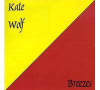 Kate Wolf – Breezes – CD