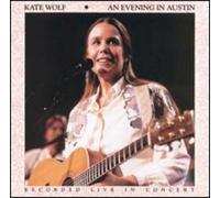 Wolf, Kate - Evening in Austin