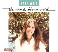 Wolf,Kate - The Wind Blows Wild [Import]