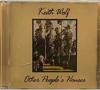 Wolf, Keith - Other Peoples Houses