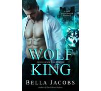 Wolf King: A Dark Mafia Shifter Romance