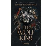 Wolf King - Tome 1 The Wolf King Lauren Palphreyman (Auteur), Lucie Marcusse (Traduction), Timothée Roblin (Traduction)