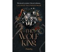 Wolf King - Tome 1 The Wolf King - Lauren Palphreyman - Chatterley - broché - Roman
