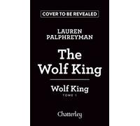 Wolf King - Tome 1 The Wolf King - Lauren Palphreyman - Chatterley - broché - Roman