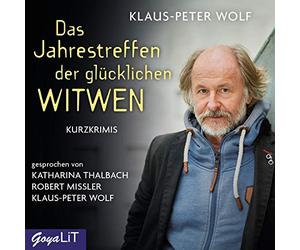 Wolf,Klaus-Peter - Das Jahrestreffen der Glücklichen Witwen