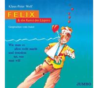 Wolf,Klaus-Peter - Felix & die Kunst des Lügens
