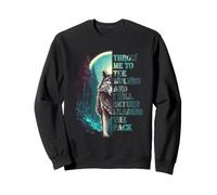 Wolf Leader Citation Throw Me to The Wolves Motivation Sweatshirt