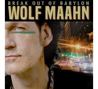 Wolf Maahn Break Out of Babylon (CD)