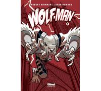 Wolf-Man - Tome 01 - Robert Kirkman - Glénat - cartonné - Comics