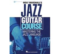 Wolf Marshall Jazz Guitar Course | Méthode Guitare Jazz Maîtrise Langage Musical | Guide Pédagogique 600 Pistes Audio | Gammes Accords Harmonie Improvisation | Partition Solos Standards Progressions