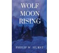Wolf Moon Rising