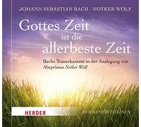 Wolf,Notker - Gottes Ist Die Allerbeste Zeit [Import]