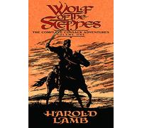 Wolf of the Steppes: The Complete Cossack Adventures