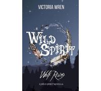 Wolf Rising: A Wild Spirit Novella