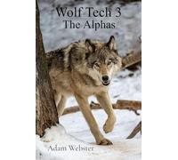 Wolf Tech 3: The Alphas