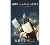 Wolf to the Slaughter Ruth Rendell (Auteur)