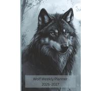 Wolf Weekly Planner 2026-2027: Two-Year Dated Agenda with Monthly Calendars and Weekly Pages for Wolf Enthusiasts