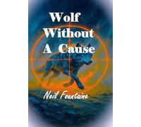 Wolf Without A Cause