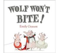 Wolf Wont Bite by Emily Gravett Emily Gravett (Auteur)