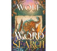 Wolf Word Search Puzzle Book: Word Searches with Easy-to-Read Print About Wolf, Packs, Folklore for Kids, Teens & Adults | 6 x 9 Inches, 110 Pages | 50+ Puzzles for Travel & Relaxing Time