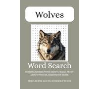Wolf Word Search Puzzle Book: Word Searches with Easy-to-Read Print about Wolves, Habitats, and More [6x9 inches, 110 pages, 50+ puzzles.... Gift for Vacations, Holidays, and Free Times]