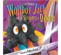 Wolfboy Jack and the Scissors of Doom by Lee Thomas Lee Thomas (Auteur)