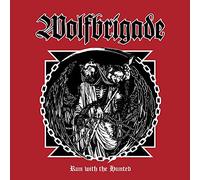 Wolfbrigade - Run With the Hunted