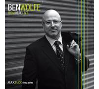 Wolfe, Ben - From Here I See