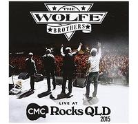 Wolfe Brothers - Wolfe Brothers: Live at Cmc Rocks Qld 2015