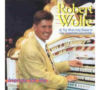 Wolfe Robert - Friends for Life [Import]