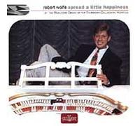 Wolfe Robert - Spread A Little Happiness