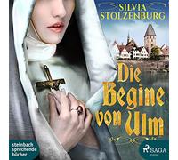 Carolin-Therese Wolff – Die Begine Von Ulm – Steinbach Sprechende Bücher
