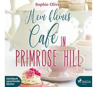 Wolff,Carolin-Therese - Mein Kleines Cafe in Primrose