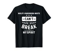 Wolff-Parkinson-White ne Peut Pas me briser l'esprit T-Shirt Graphique avec Valeur
